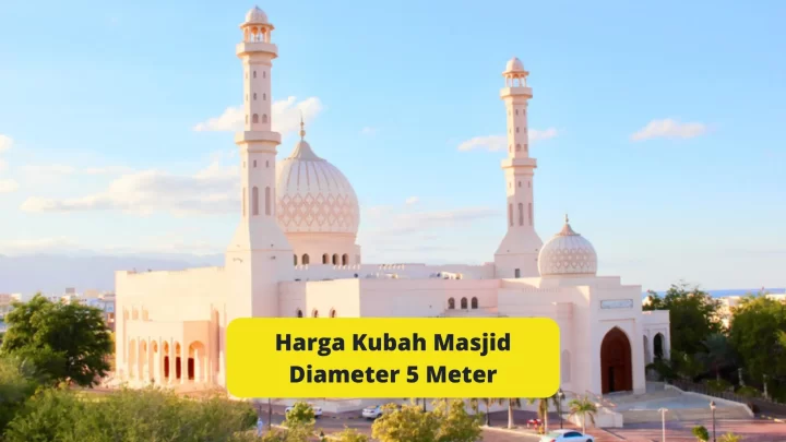 Harga Kubah Masjid Diameter 5 Meter