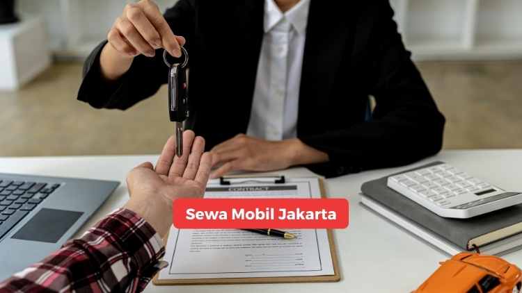 Rekomendasi Sewa Mobil Jakarta Terbaik Untuk Perjalanan Anda