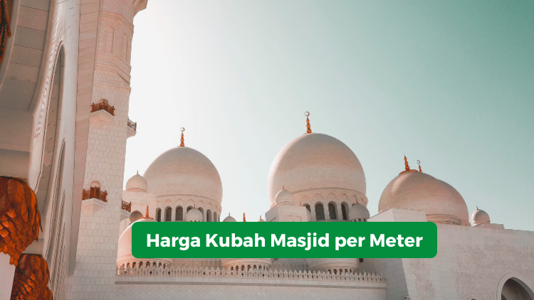 Harga Kubah Masjid Per Meter