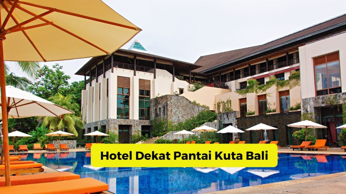 Hotel Dekat Pantai Kuta Bali