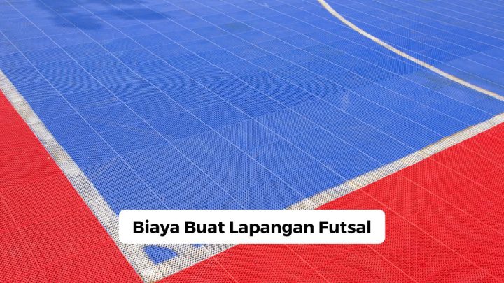 Biaya Buat Lapangan Futsal