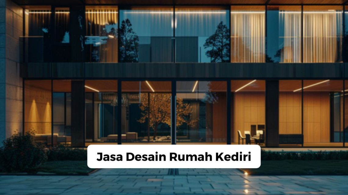 Jasa Desain Rumah Kediri Jasa Desain Rumah Kediri
