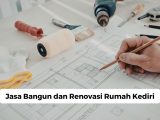 Jasa Bangun dan Renovasi Rumah Kediri